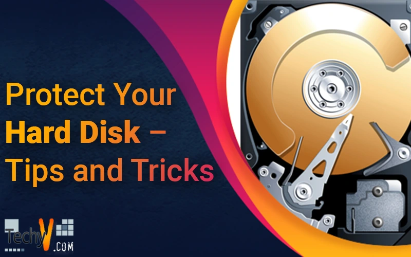 Protect Your Hard Disk - Tips and Tricks