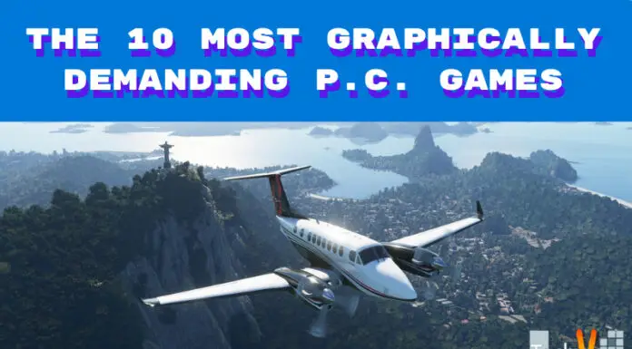 The 10 Most Graphically Demanding P.C. Games