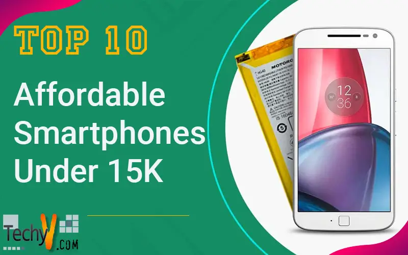 Top 10 Affordable Smartphones Under 15K