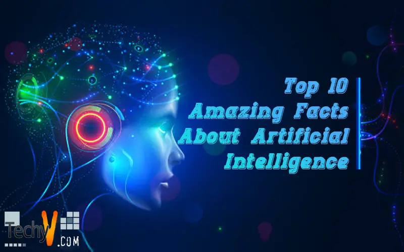 Top 10 Amazing Facts About Artificial Intelligence