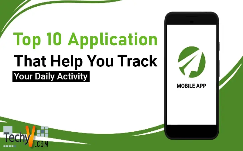 Top 10 Application That Help You Track Your Daily Activity
