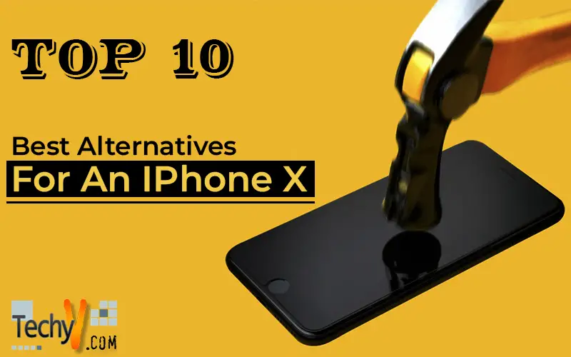 Top 10 Best Alternatives For An IPhone X