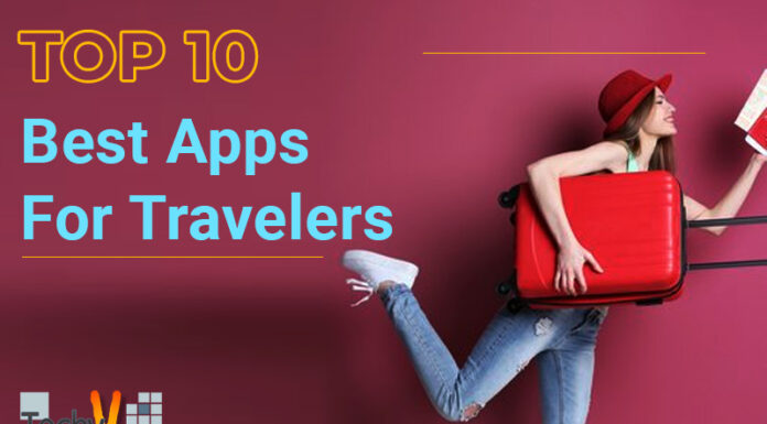 Top 10 Best Apps For Travelers
