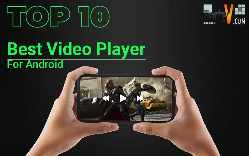 Top 10 Best Video Player For Android