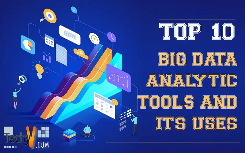 Top 10 Big Data Analytic Tools And Its Uses