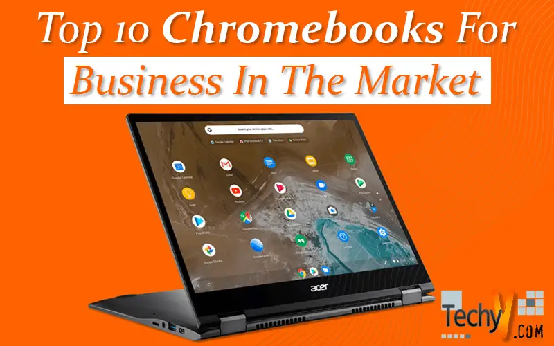 Top 10 Chromebooks For Business In The Market