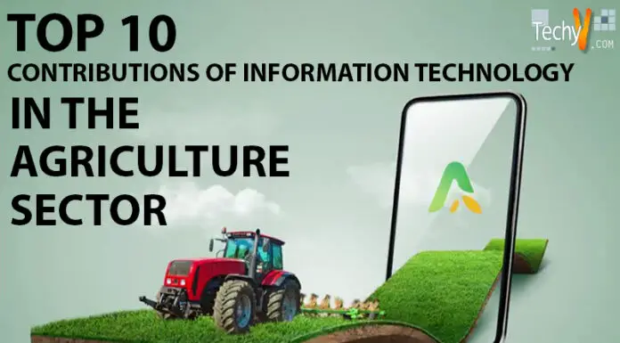 Top 10 Contributions Of Information Technology In The Agriculture Sector 