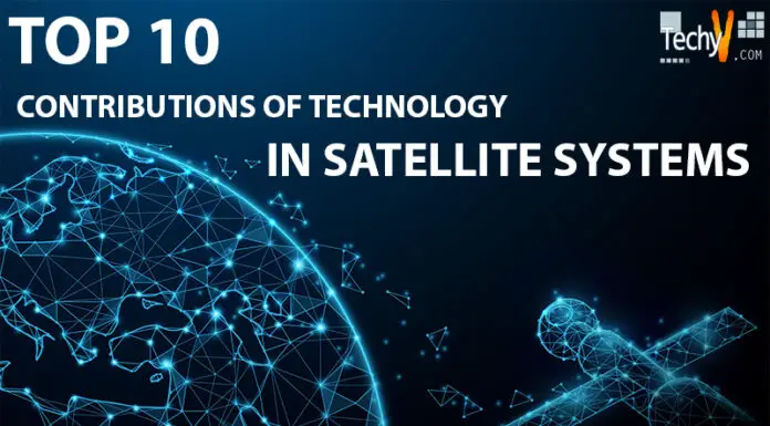 Top 10 Contributions Of Technology In Satellite Systems
