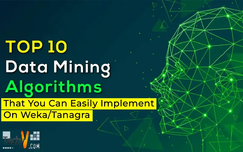 Top 10 Data Mining Algorithms That You Can Easily Implement On Weka/Tanagra