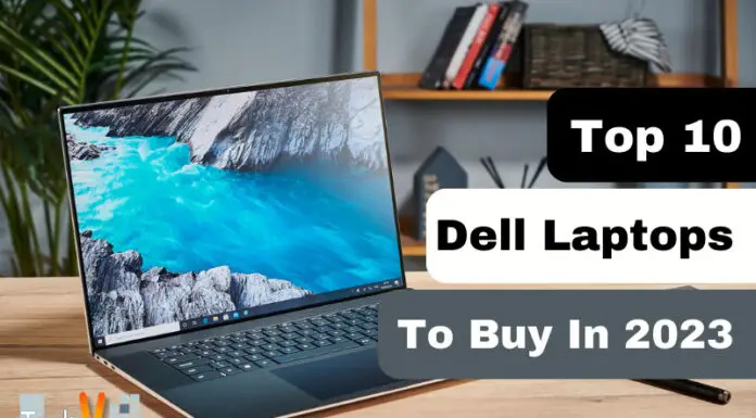 Top 10 Dell Laptops To Buy In 2023