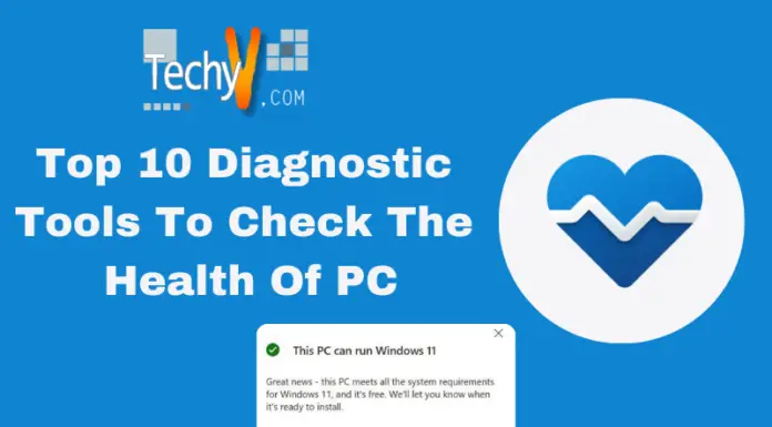 Top 10 Diagnostic Tools To Check The Health Of PC