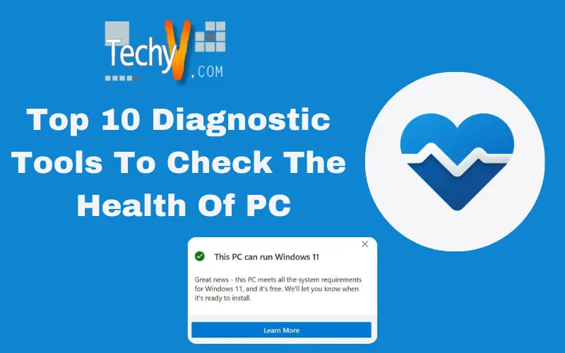 Top 10 Diagnostic Tools To Check The Health Of PC