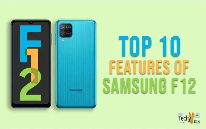 Top 10 Features Of Samsung F12
