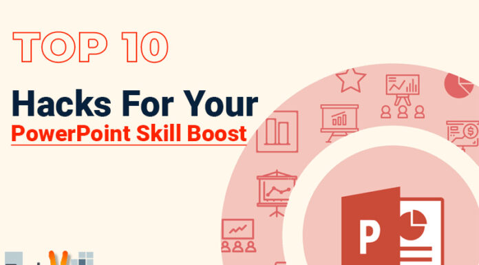 Top 10 Hacks For Your PowerPoint Skill Boost