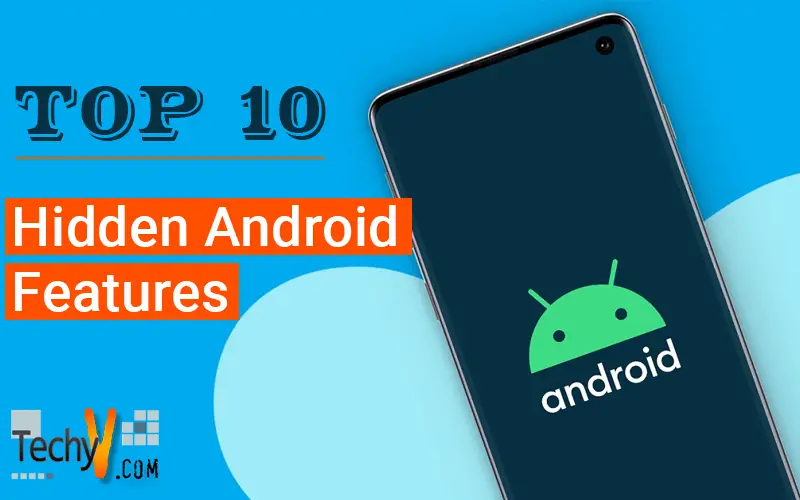 Top 10 Hidden Android Features