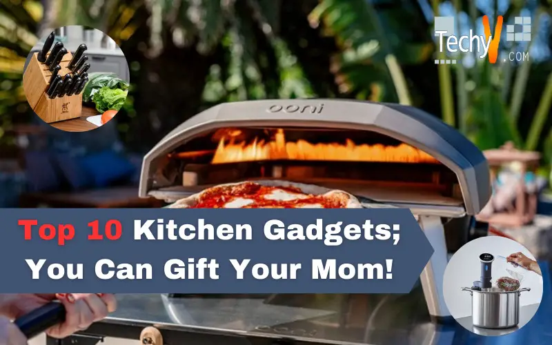 Top 10 Kitchen Gadgets; You Can Gift Your Mom!