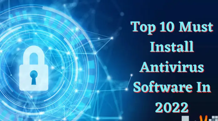 Top 10 Must Install Antivirus Software In 2022