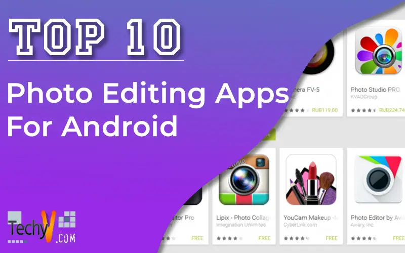 Top 10 Photo Editing Apps For Android