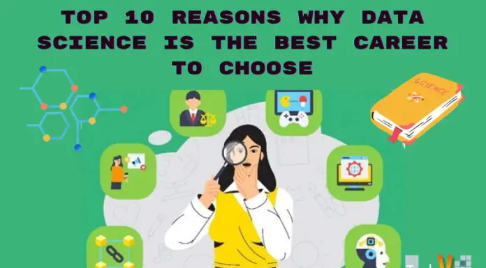 Top 10 Reasons Why Data Science Is The Best Career To Choose