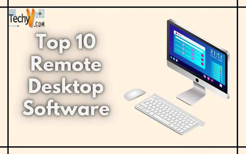 Top 10 Remote Desktop Software