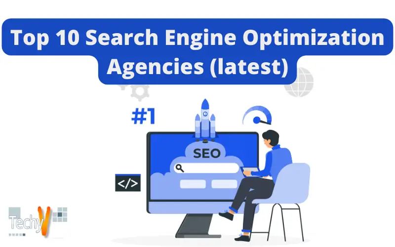 Top 10 Search Engine Optimization Agencies (latest)