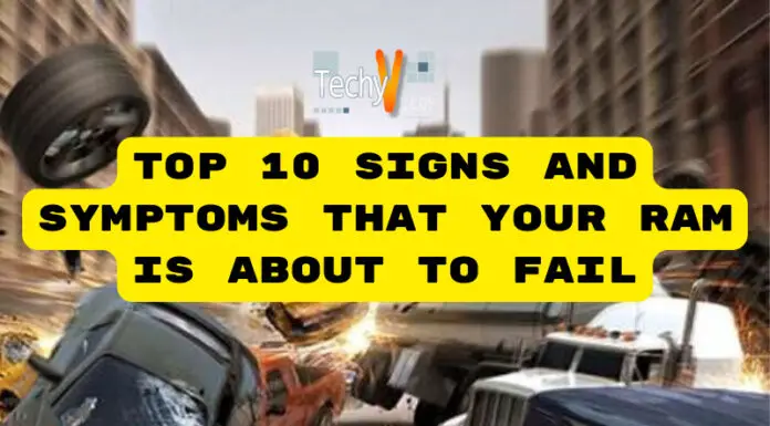 Top 10 Signs And Symptoms That Your RAM Is About To Fail