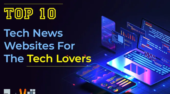 Top 10 Tech News Websites For The Tech Lovers