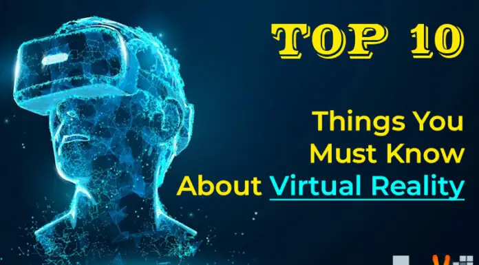 Top 10 Things You Must Know About Virtual Reality