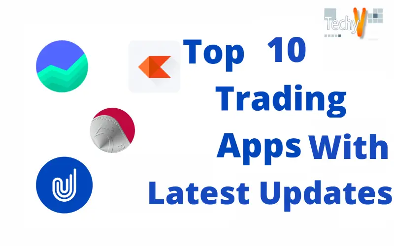 Top 10 Trading Apps With Latest Updates