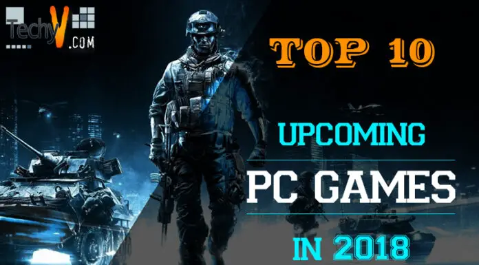 Top 10 Upcoming PC Games In 2018