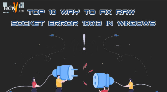 Top 10 Way To Fix Raw Socket Error 10013 In Windows