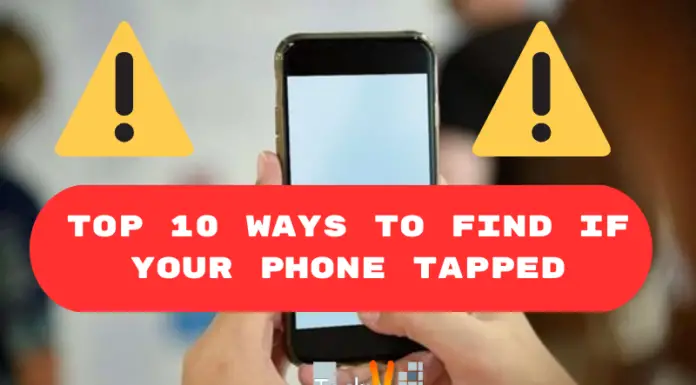 Top 10 Ways To Find If Your Phone Tapped