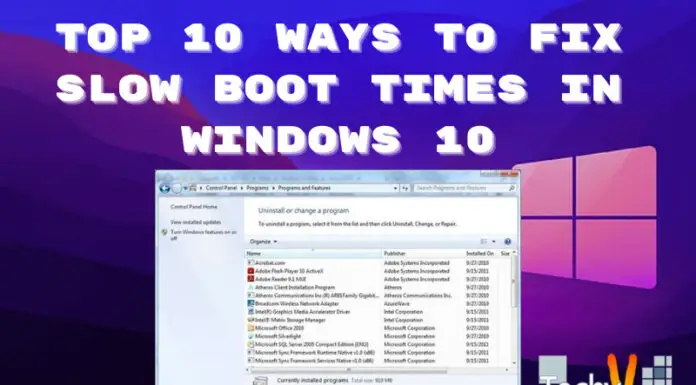 Top 10 Ways To Fix Slow Boot Times In Windows 10