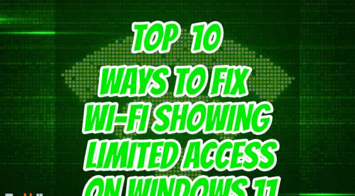 Top 10 Ways To Fix Wi-Fi Showing Limited Access On Windows 11