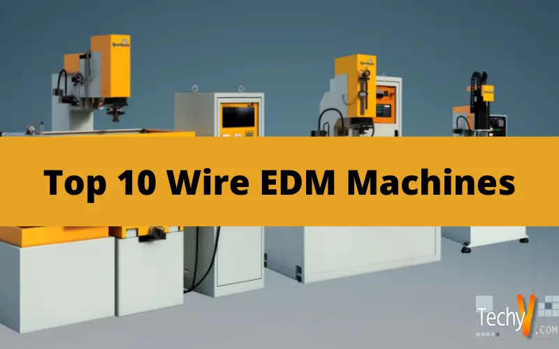 Top 10 Wire EDM Machines