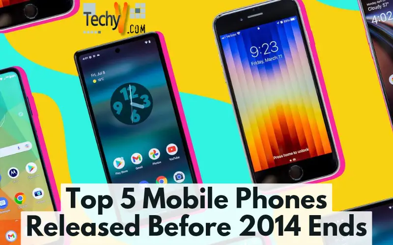 Top 5 Mobile Phones Released Before 2014 Ends