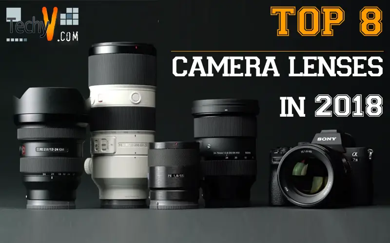 Top 8 Camera Lenses In 2018