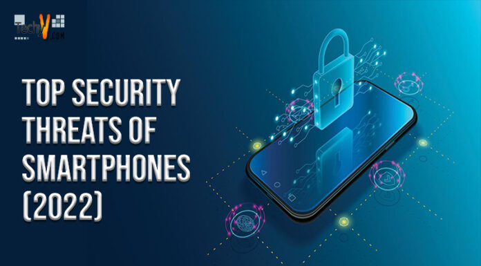 Top Security Threats Of Smartphones (2022)