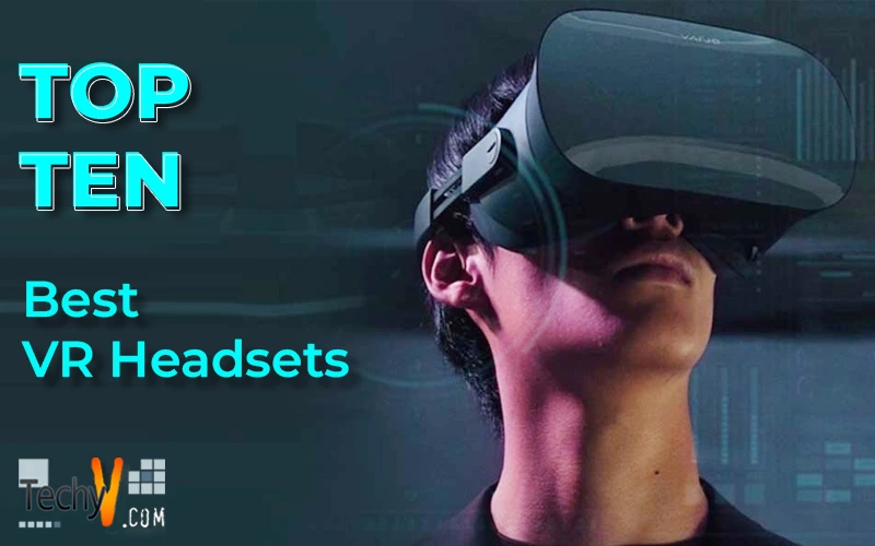 Top Ten Best VR Headsets