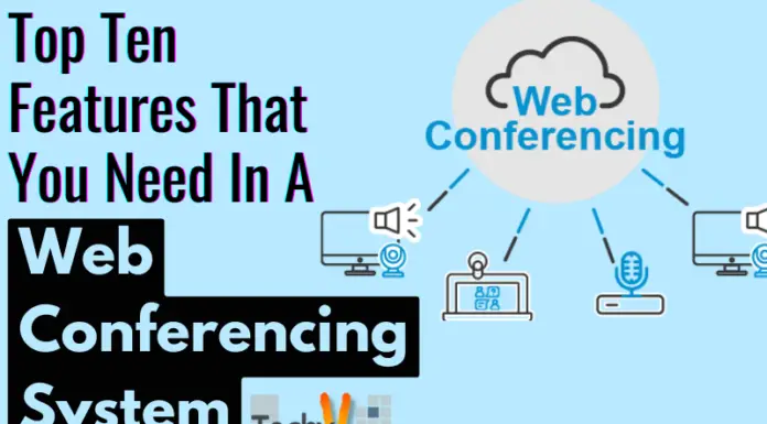 Top Ten Features That You Need In A Web Conferencing System