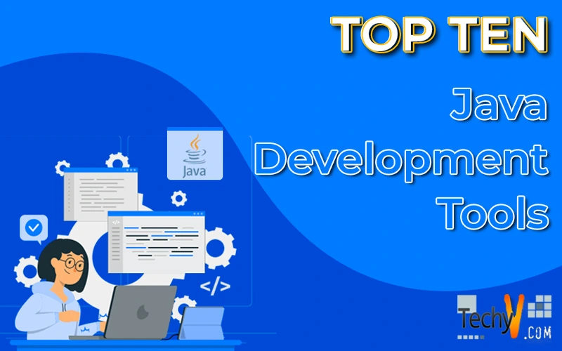 Top Ten Java Development Tools