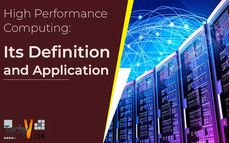 High Performance Computing: Its Definition and Application