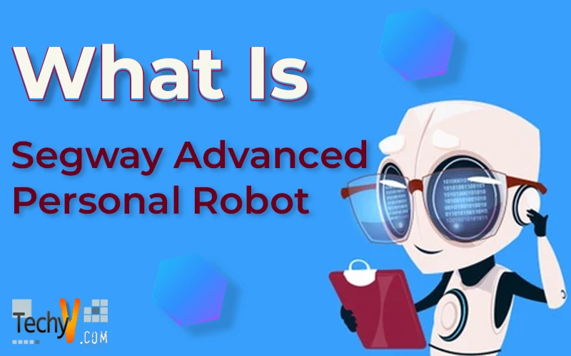 What Is Segway Advanced Personal Robot
