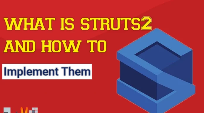 What Is Struts2 And How To Implement Them