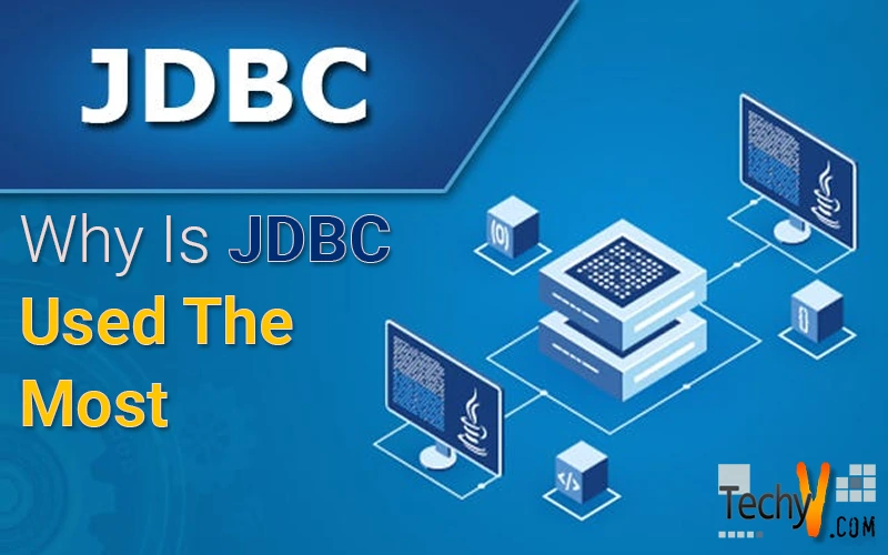 Why Is JDBC Used The Most