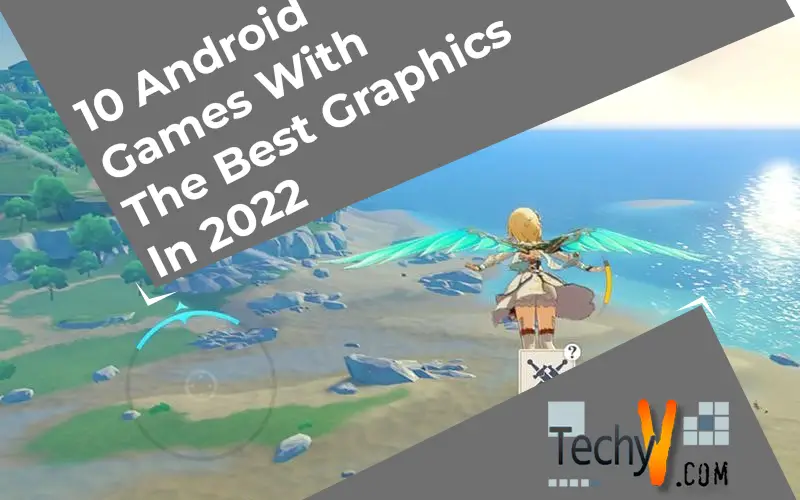 10 Android Games With The Best Graphics In 2022