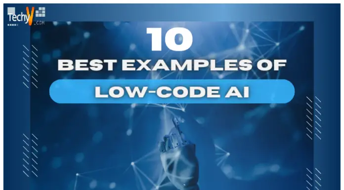 10 Best Examples Of Low-Code AI