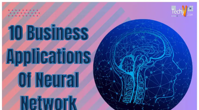 10 Business Applications Of Neural Network