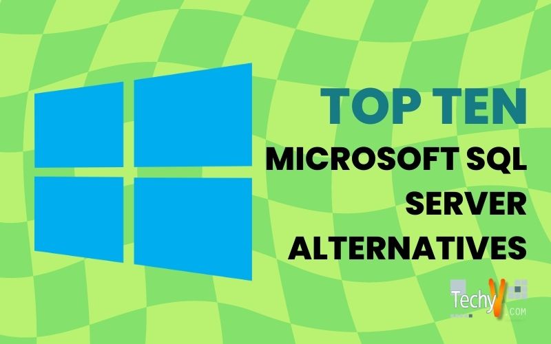 10 Microsoft SQL Server Alternatives