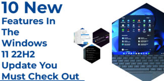 10 New Features In The Windows 11 22h2 Update You Must Check Out